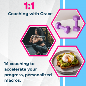 1:1 coaching to accelerate your progress, personalized macros.